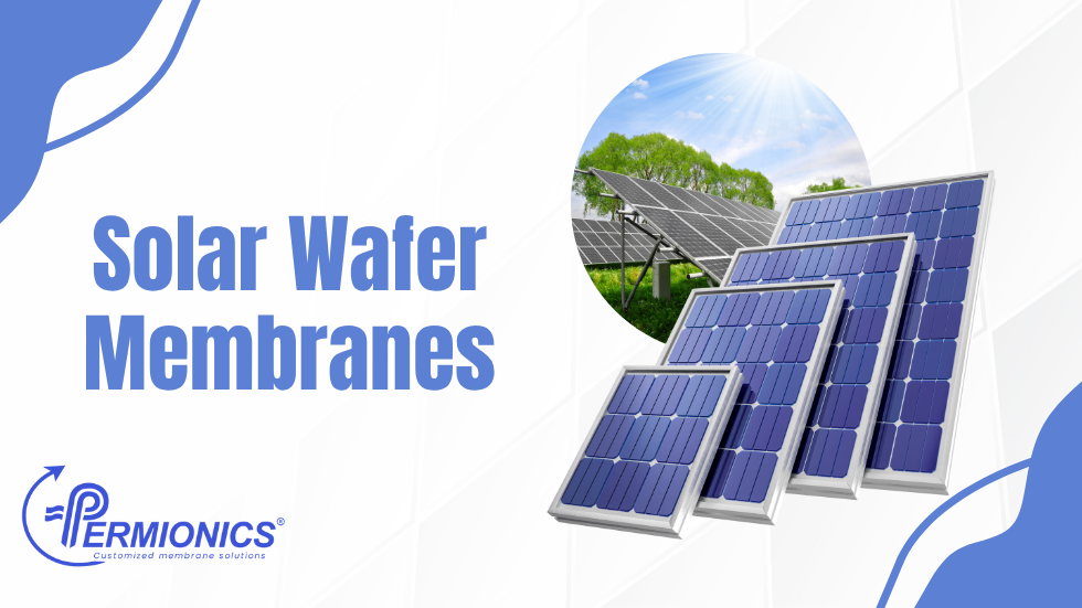 solar wafer membranes