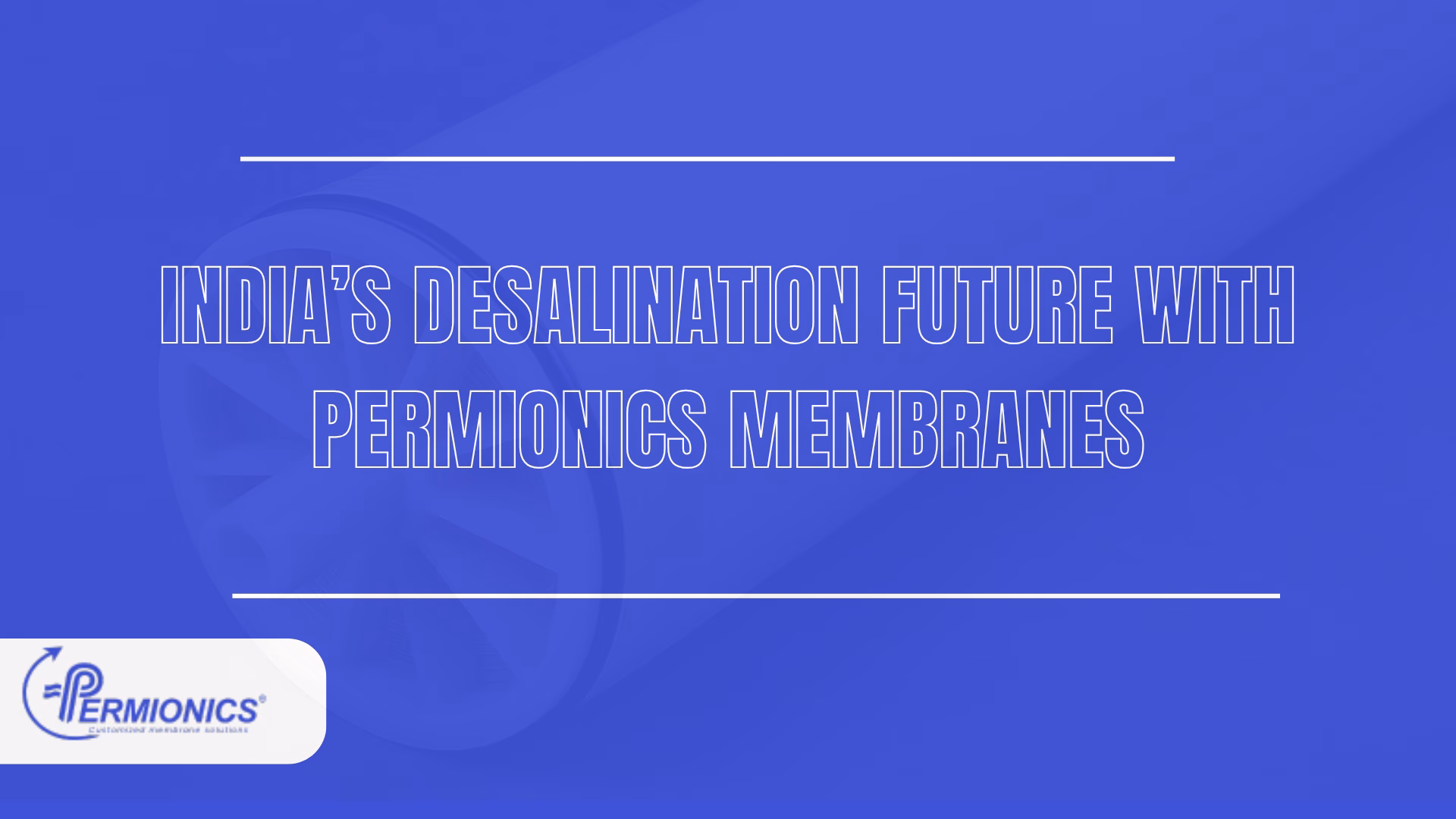 Permionics Membranes